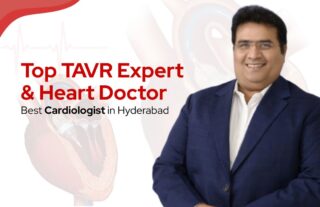 Top TAVR Expert In Hyderabad